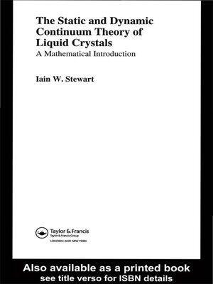 cover image of The Static and Dynamic Continuum Theory of Liquid Crystals